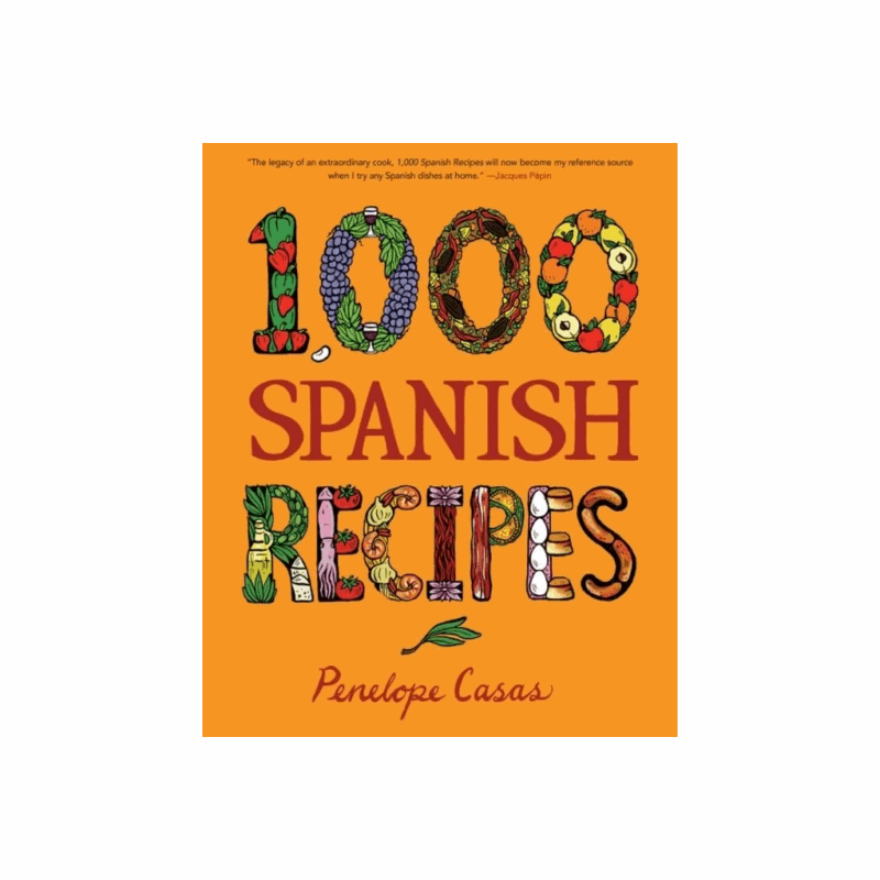 1000 Spanish Recipes by Penelope Casas Penelope Casas